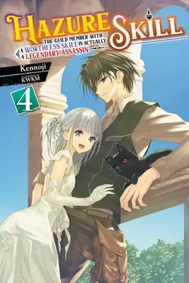 Hazure Skill: (Lehký román) - Hazure Skill: The Guild Member with a Worthless Skill Is Actually a Legendary Assassin, Vol. 4 (Light Novel)