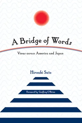 Most slov: Pohledy napříč Amerikou a Japonskem - A Bridge of Words: Views Across America and Japan