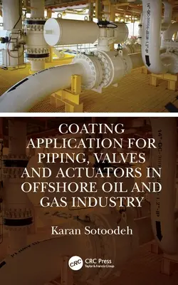 Aplikace nátěrů pro potrubí, ventily a pohony v pobřežním ropném a plynárenském průmyslu - Coating Application for Piping, Valves and Actuators in Offshore Oil and Gas Industry