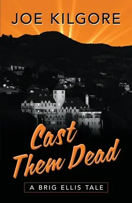 Cast Them Dead: Příběh Brig Ellisové - Cast Them Dead: A Brig Ellis Tale