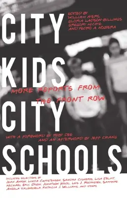 Městské děti, městské školy: Další reportáže z první řady - City Kids, City Schools: More Reports from the Front Row