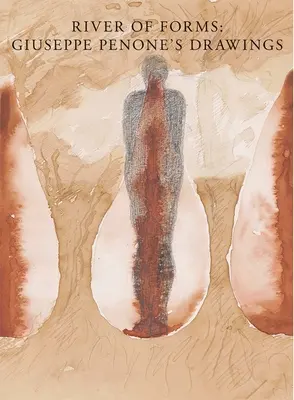 Řeka forem: Kresby Giuseppe Penoneho - River of Forms: Giuseppe Penone's Drawings