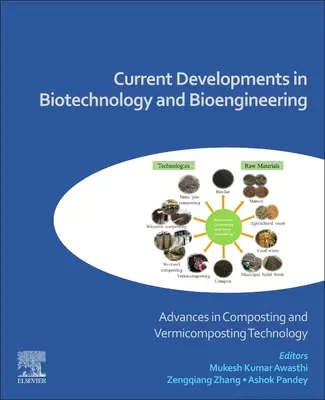Současný vývoj v biotechnologii a bioinženýrství: Pokroky v technologii kompostování a vermikompostování - Current Developments in Biotechnology and Bioengineering: Advances in Composting and Vermicomposting Technology