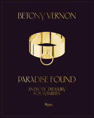 Nalezený ráj: Erotická pokladnice pro sybarity - Paradise Found: An Erotic Treasury for Sybarites