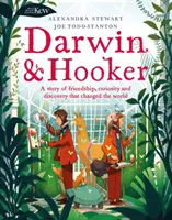 Kew: Darwin a Hooker - Příběh přátelství, zvědavosti a objevů, které změnily svět - Kew: Darwin and Hooker - A story of friendship, curiosity and discovery that changed the world