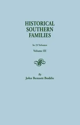 Historické jižanské rodiny. ve 23 svazcích. Voume III - Historical Southern Families. in 23 Volumes. Voume III