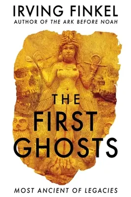 První přízraky: Nejstarší z odkazů - The First Ghosts: Most Ancient of Legacies