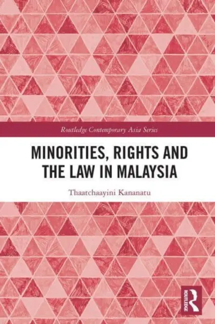 Menšiny, práva a zákony v Malajsii - Minorities, Rights and the Law in Malaysia