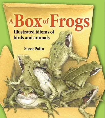Krabice žab: Ilustrovaná slovní zásoba ptáků a zvířat - A Box of Frogs: Illustrated Idioms of Birds and Animals