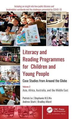 Čtenářská gramotnost a programy pro děti a mládež: Případové studie z celého světa: Svazek 2: Asie, Afrika, Austrálie a Střední E - Literacy and Reading Programmes for Children and Young People: Case Studies from Around the Globe: Volume 2: Asia, Africa, Australia, and the Middle E