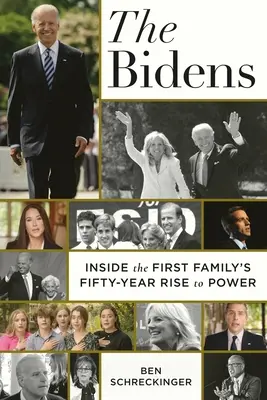 Bidenovi: Biddenovi: padesátiletý vzestup první rodiny k moci - The Bidens: Inside the First Family's Fifty-Year Rise to Power
