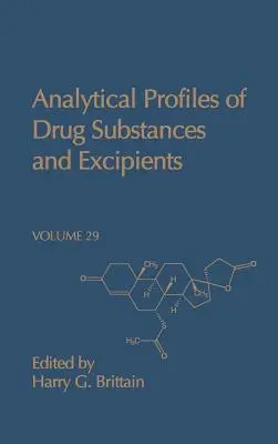 Analytické profily léčivých látek a pomocných látek: Svazek 29 - Analytical Profiles of Drug Substances and Excipients: Volume 29