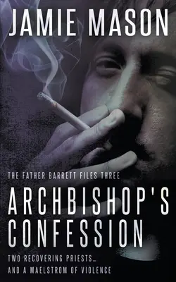 Arcibiskupova zpověď: Záhada noir - Archbishop's Confession: A Noir Mystery