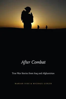 Po boji: Skutečné válečné příběhy z Iráku a Afghánistánu - After Combat: True War Stories from Iraq and Afghanistan
