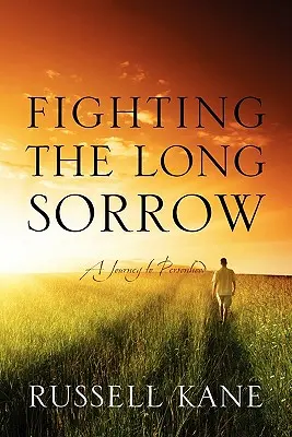 Boj s dlouhým smutkem: Cesta k osobnosti - Fighting the Long Sorrow: A Journey to Personhood
