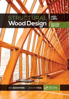 Konstrukční navrhování dřeva: Asd/LRFD - Structural Wood Design: Asd/LRFD