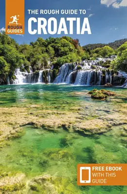 The Rough Guide to Croatia (Cestovní průvodce s elektronickou knihou zdarma) - The Rough Guide to Croatia (Travel Guide with Free Ebook)