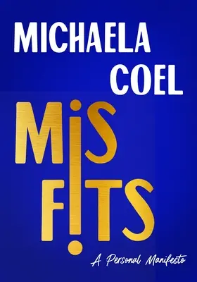 Misfits: Osobní manifest - Misfits: A Personal Manifesto