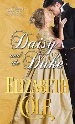Daisy a vévoda: Regentská romance - Daisy and the Duke: A Regency Romance