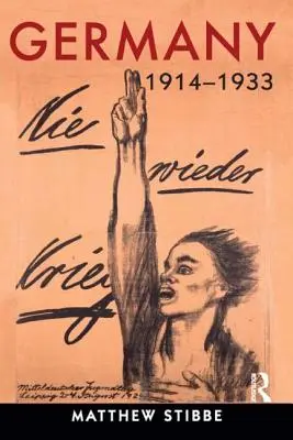 Německo, 1914-1933: Politika, společnost a kultura - Germany, 1914-1933: Politics, Society and Culture