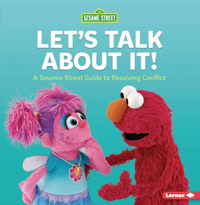 Promluvme si o tom! A Sesame Street (R) Guide to Resolving Conflict: A Sesame Street (R) Guide to Resolving Conflict - Let's Talk about It!: A Sesame Street (R) Guide to Resolving Conflict