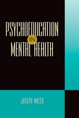 Psychoedukace v oblasti duševního zdraví - Psychoeducation in Mental Health