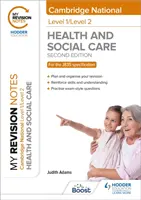 Moje poznámky k revizi: Level 1/Level 2 Cambridge National in Health & Social Care: Druhé vydání - My Revision Notes: Level 1/Level 2 Cambridge National in Health & Social Care: Second Edition