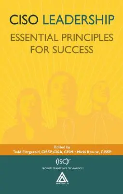 Ciso Leadership: Základní principy úspěchu - Ciso Leadership: Essential Principles for Success