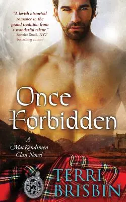 Kdysi zakázáno: A MacKendimen Clan Novel - Once Forbidden: A MacKendimen Clan Novel