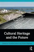 Kulturní dědictví a budoucnost - Cultural Heritage and the Future