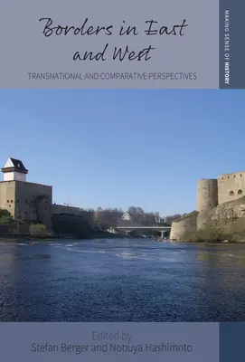 Hranice na Východě a Západě: Nadnárodní a srovnávací perspektivy - Borders in East and West: Transnational and Comparative Perspectives