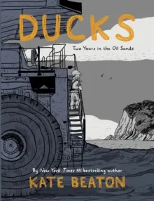 Kachny - Dva roky v ropných píscích - Ducks - Two Years in the Oil Sands