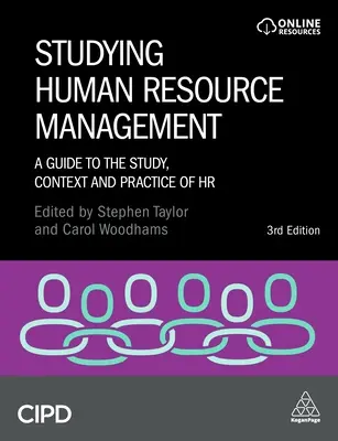 Studium řízení lidských zdrojů: Průvodce studiem, kontextem a praxí lidských zdrojů: Organizace a řízení lidských zdrojů - Studying Human Resource Management: A Guide to the Study, Context and Practice of HR