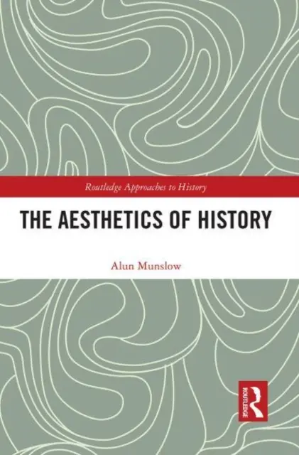 Estetika dějin - The Aesthetics of History