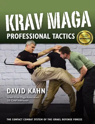 Profesionální taktika Krav Maga: Kontaktní bojový systém izraelských bojových umění - Krav Maga Professional Tactics: The Contact Combat System of the Israeli Martial Arts