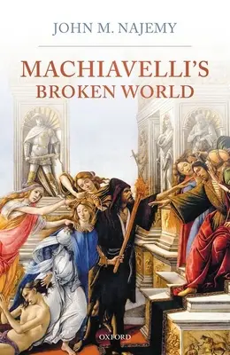 Machiavelliho rozbitý svět - Machiavelli's Broken World
