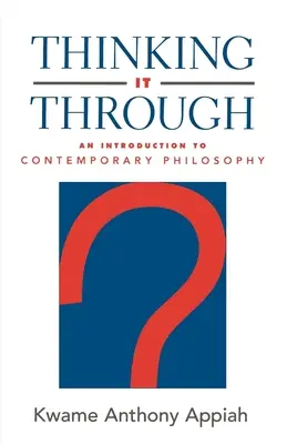 Přemýšlet o tom: Úvod do současné filosofie - Thinking It Through: An Introduction to Contemporary Philosophy