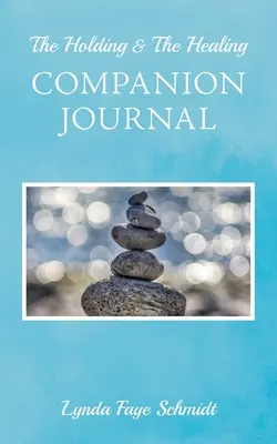 The Holding & The Healing Companion Journal (Doprovodný deník k románu The Healing) - The Holding & The Healing Companion Journal
