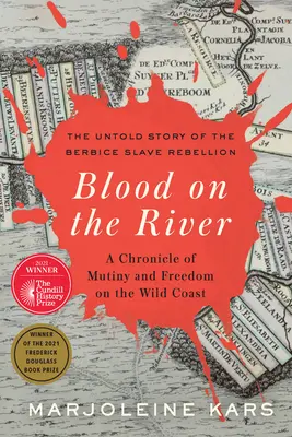 Krev na řece: Kronika vzpoury a svobody na divokém pobřeží - Blood on the River: A Chronicle of Mutiny and Freedom on the Wild Coast
