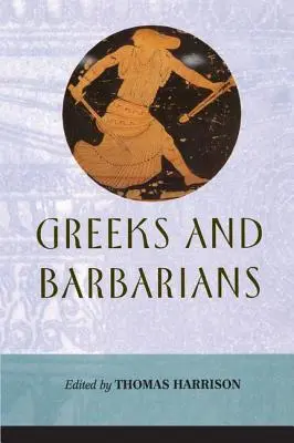 Řekové a barbaři - Greeks and Barbarians