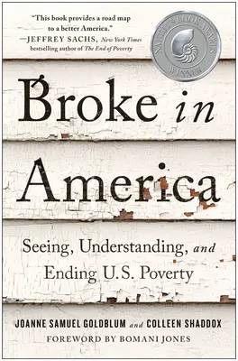 Broke in America (Zlomeni v Americe): Vydání: Vidět, pochopit a skoncovat s chudobou - Broke in America: Seeing, Understanding, and Ending Us Poverty