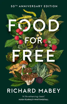 Potraviny zdarma: vydání k 50. výročí - Food for Free: 50th Anniversary Edition
