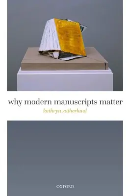 Proč jsou moderní rukopisy důležité - Why Modern Manuscripts Matter
