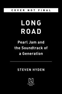 Dlouhá cesta: Pearl Jam a soundtrack jedné generace - Long Road: Pearl Jam and the Soundtrack of a Generation