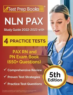 Studijní příručka NLN PAX 2022-2023 se 4 cvičnými testy: PAX RN and PN Exam Book (650+ Questions) [5. vydání] - NLN PAX Study Guide 2022-2023 with 4 Practice Tests: PAX RN and PN Exam Book (650+ Questions) [5th Edition]