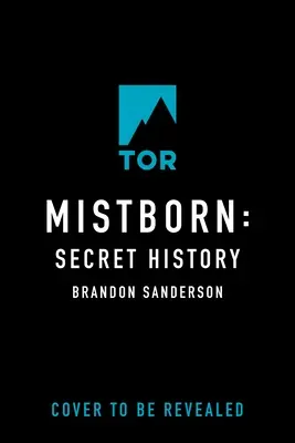 Mistborn: Tajná historie - Mistborn: Secret History