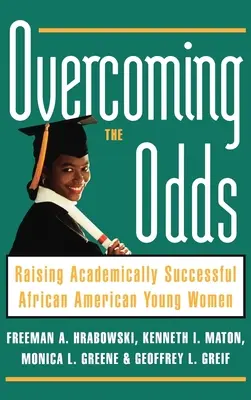 Překonávání šancí: výchova akademicky úspěšných mladých Afroameričanek - Overcoming the Odds: Raising Academically Successful African American Young Women
