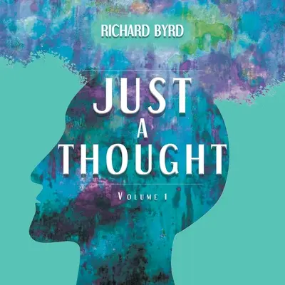 Jen myšlenka 1. díl - Just A Thought Volume 1