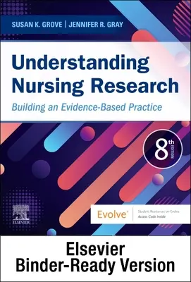 Understanding Nursing Research - Binder Ready (Rozumět ošetřovatelskému výzkumu): Budování praxe založené na důkazech - Understanding Nursing Research - Binder Ready: Building an Evidence-Based Practice