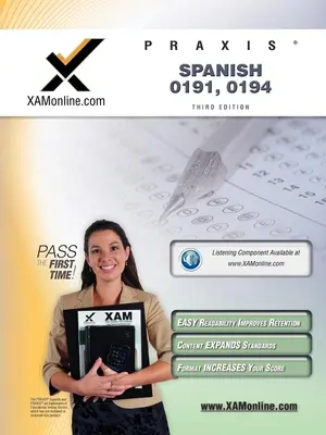 Praxis Španělština 0191, 0194 Příprava na testování učitelů Studijní příručka - Praxis Spanish 0191, 0194 Teacher Certification Test Prep Study Guide